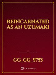 Reincarnated as an Uzumaki Book