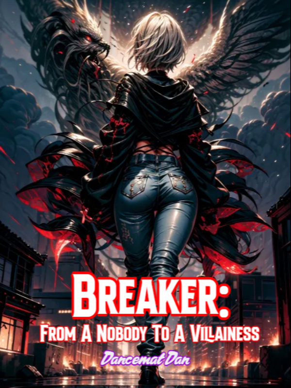 Breaker: From A Nobody To A Villainess