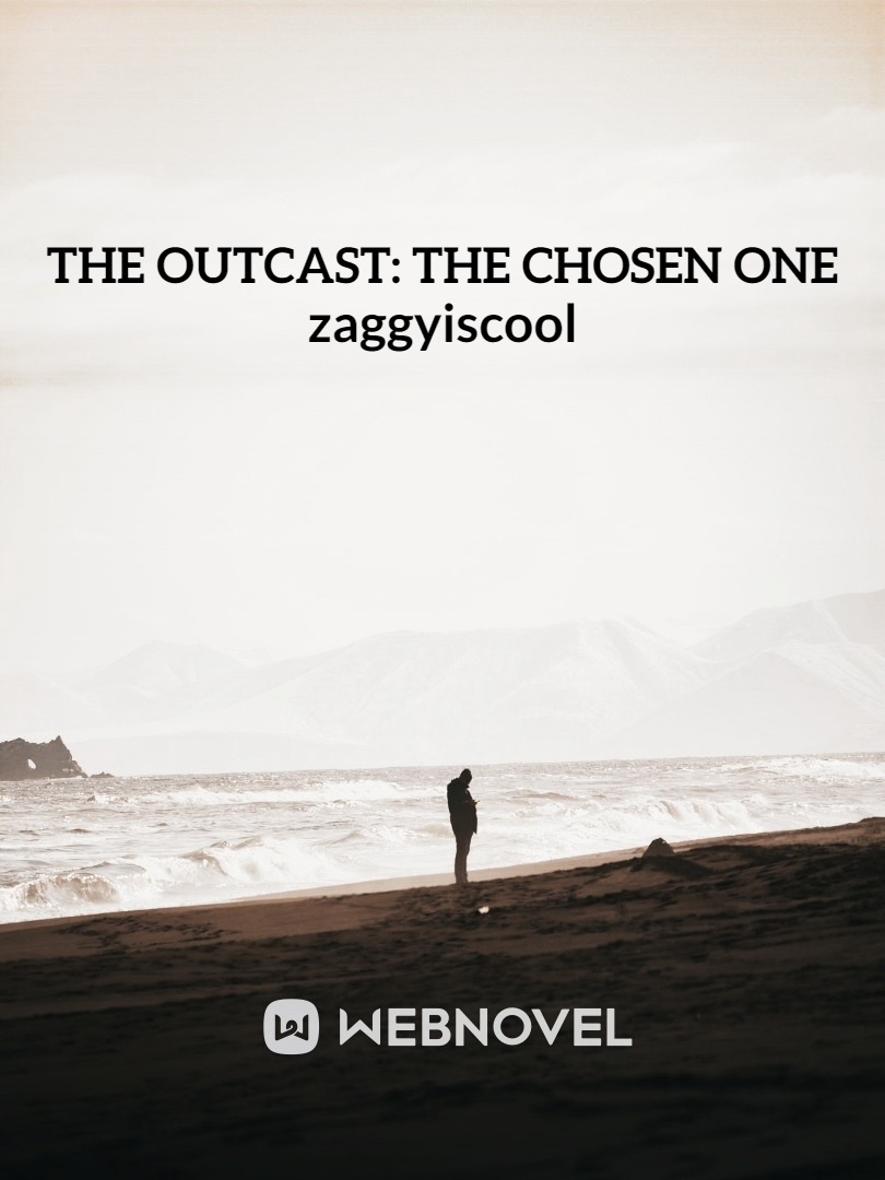 The Outcast: The Chosen One
