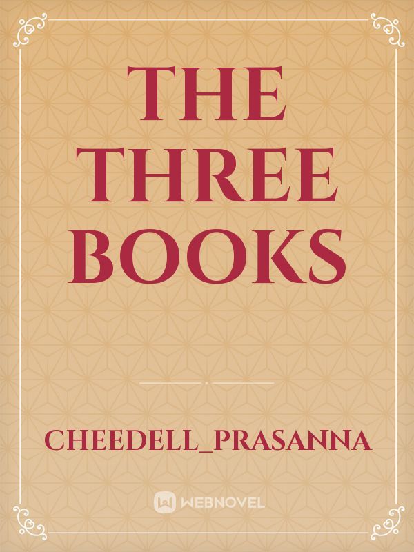 THE THREE BOOKS