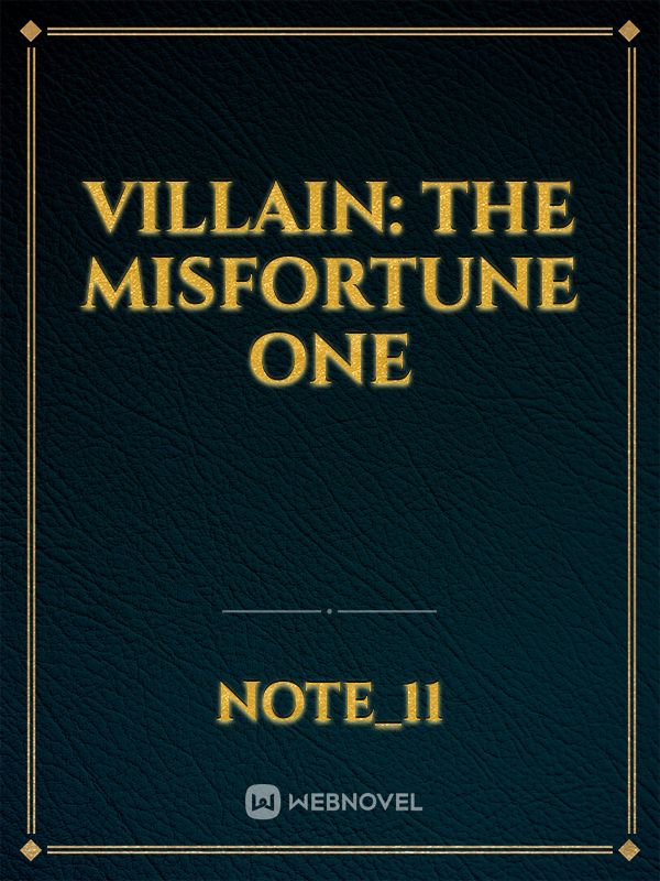 Villain: The Misfortune One