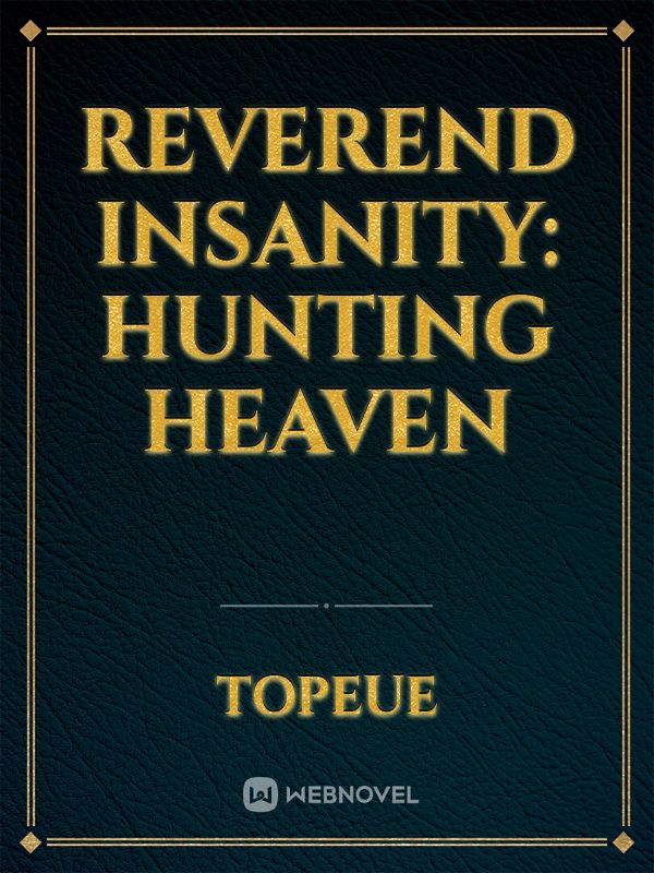 Reverend Insanity: Hunting Heaven Book