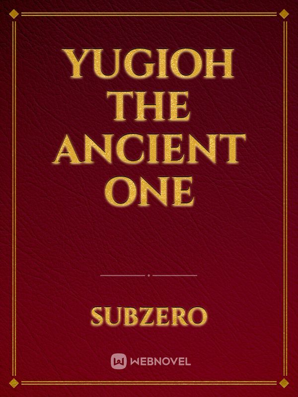 YUGIOH THE ANCIENT ONE