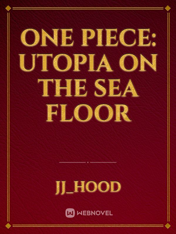 One Piece: Utopia on the Sea Floor