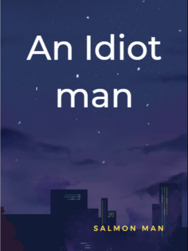 An idiot man