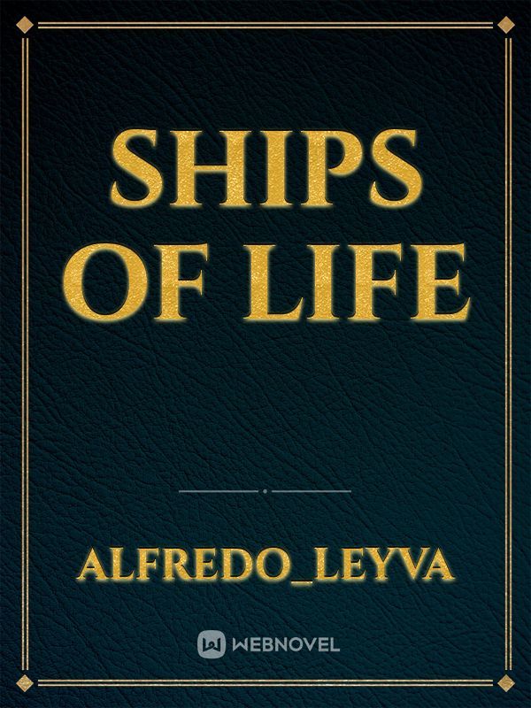 Ships of life
