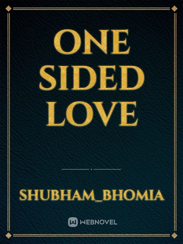 One Sided love