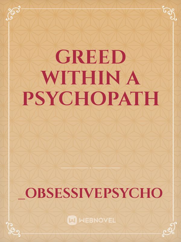 Greed Within A Psychopath Book