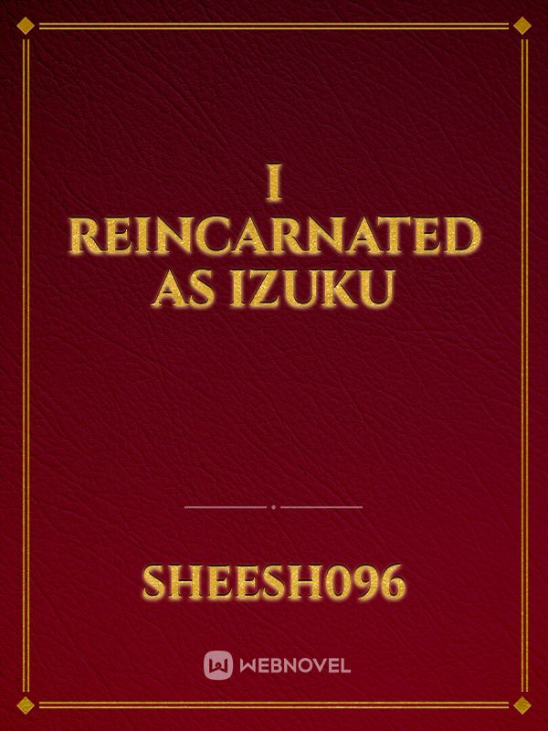 I reincarnated as Izuku Book