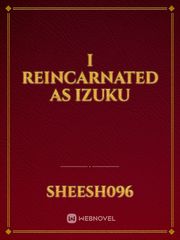 I reincarnated as Izuku Book