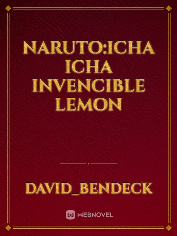 naruto:Icha Icha Invencible lemon Book