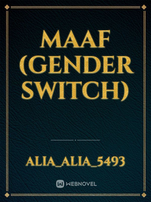 maaf (gender switch)