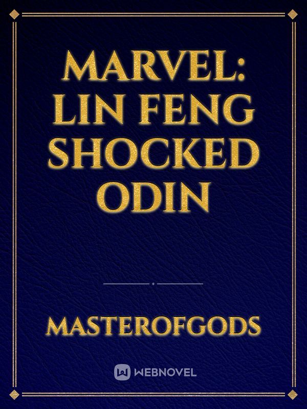 Marvel: Lin Feng Shocked Odin