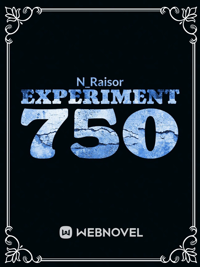 Experiment 750