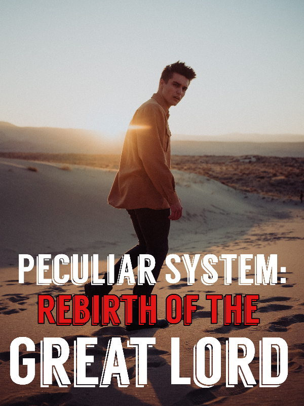 Peculiar System: Rebirth Of The Great Lord