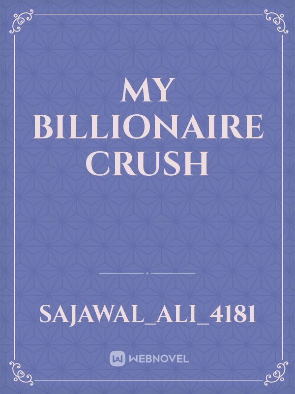 My Billionaire Crush Book