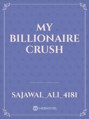 My Billionaire Crush Book