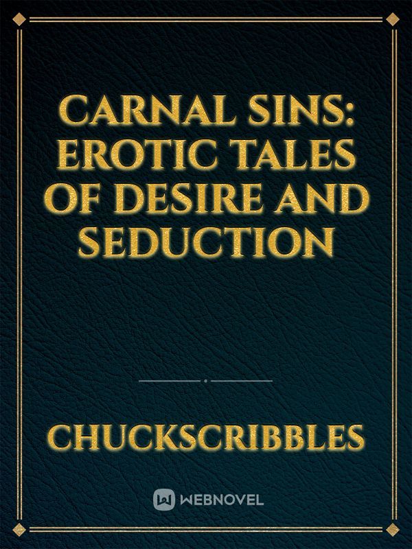 Carnal Sins: Erotic Tales of Desire and Seduction