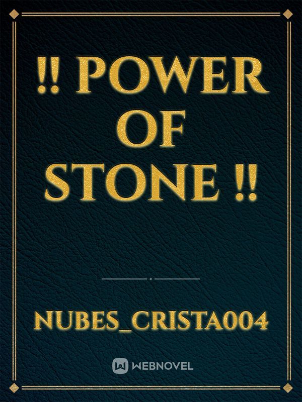 !! Power of stone !!