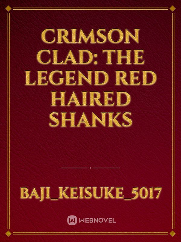 Crimson Clad: The Legend Red haired Shanks