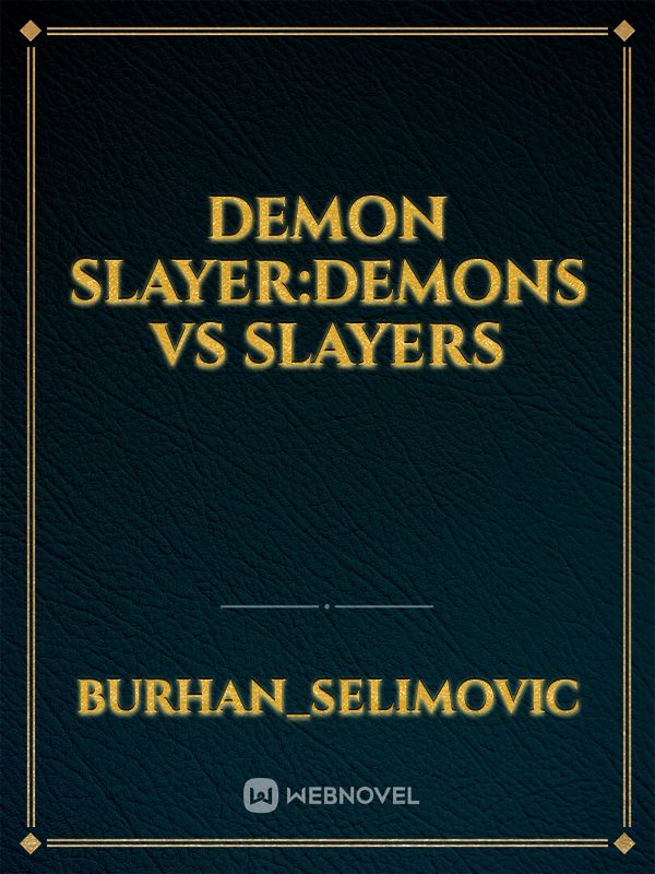 Demon slayer:Demons vs slayers