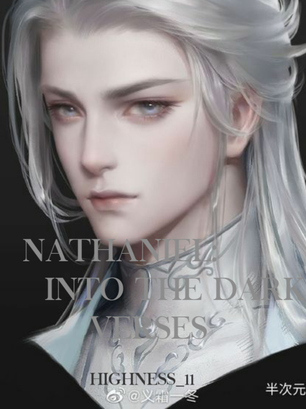 NATHANIEL:INTO THE DARK VERSES