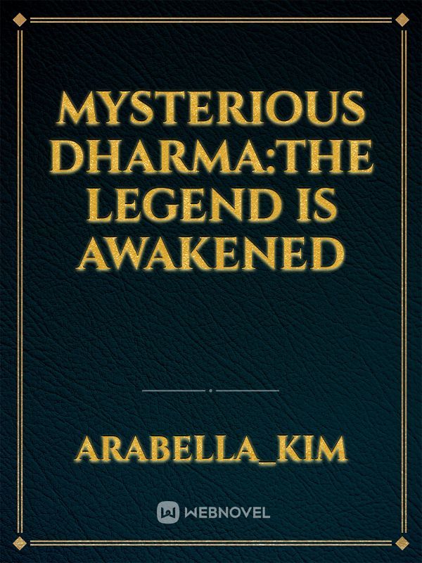 mysterious dharma:the legend is awakened