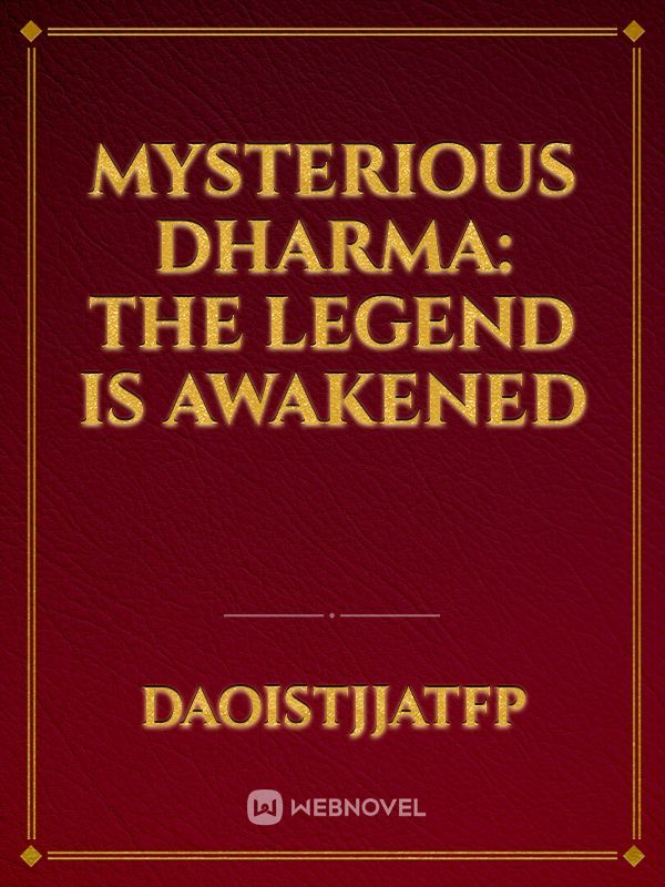 mysterious dharma: the legend is awakened