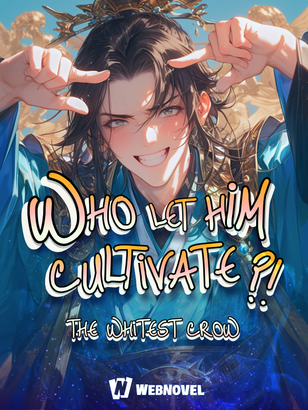 Who Let Him Cultivate?! Book