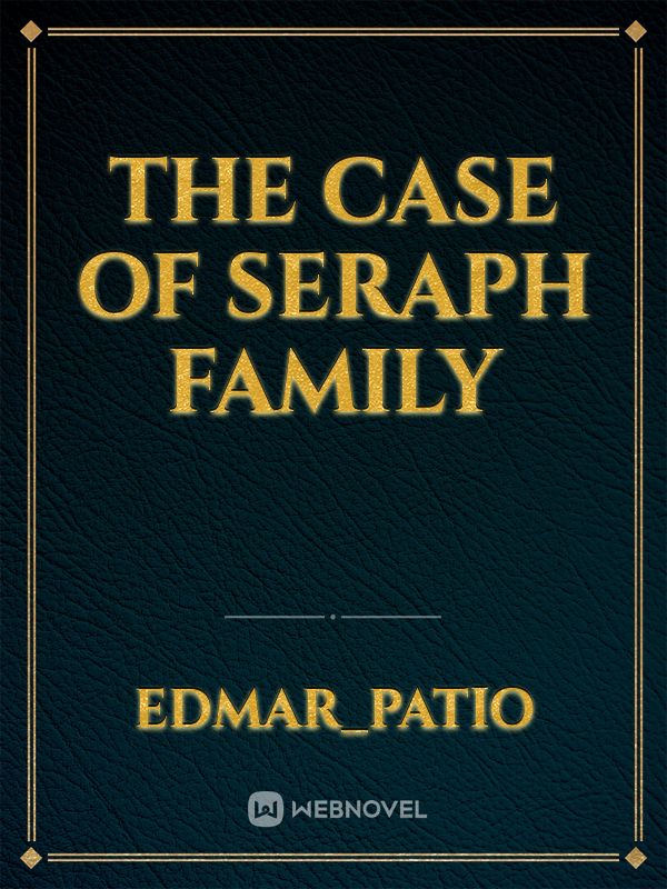 The Case Of Seraph Family Book