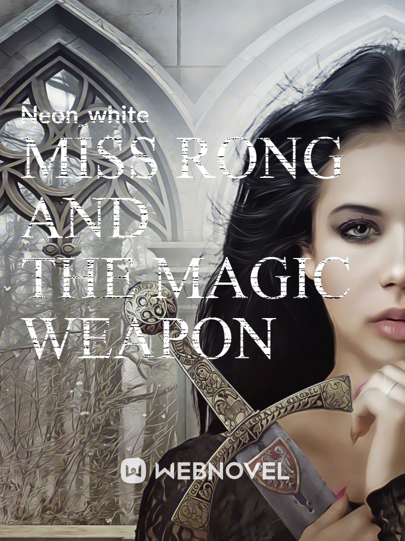 Miss Rong And The Magic Weapon