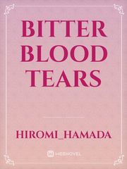 Bitter Blood Tears Book