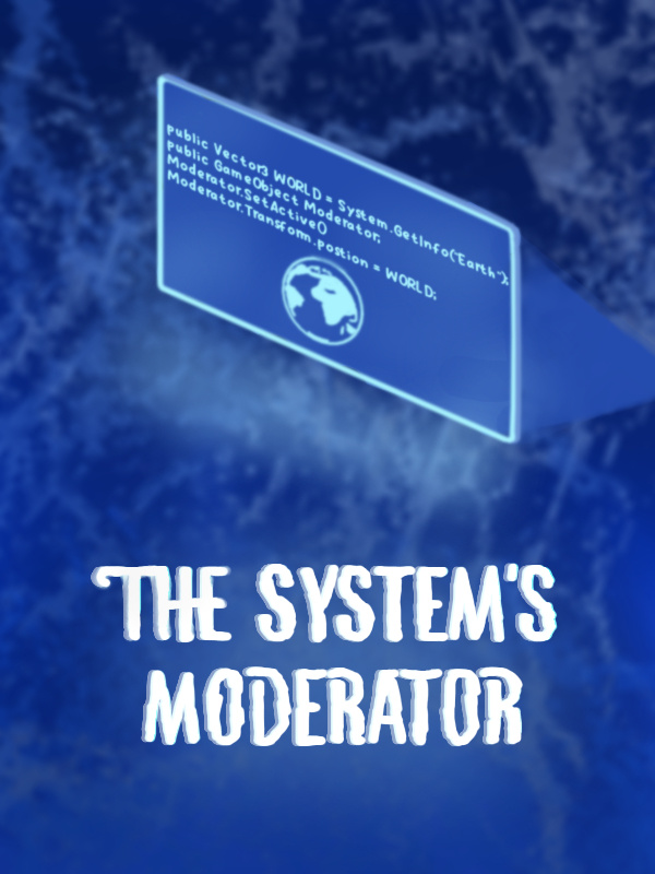The System's Moderator