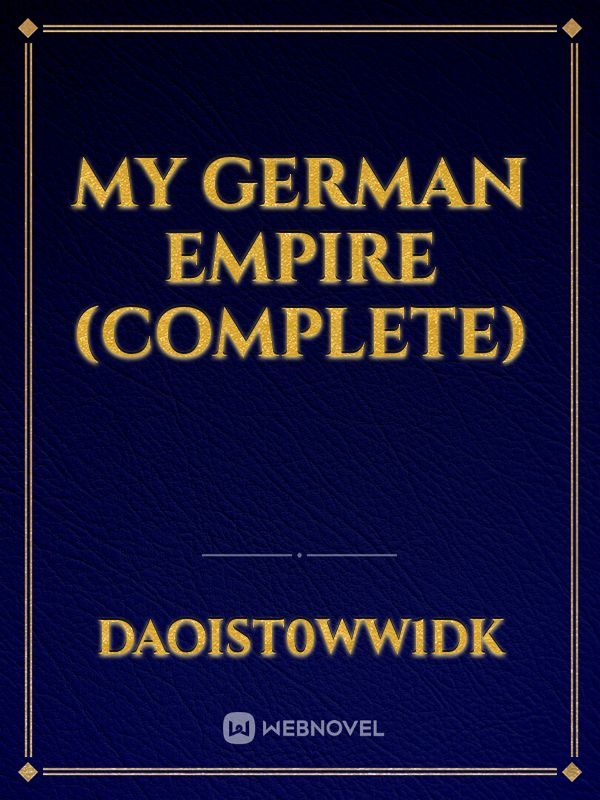 My German Empire (Complete)