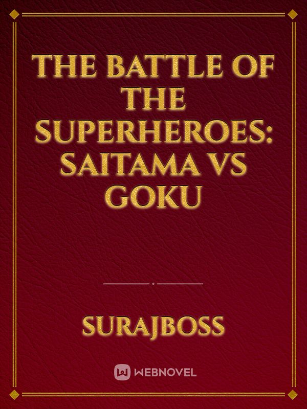 The Battle of the Superheroes: Saitama vs Goku Book