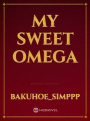 my sweet omega Book