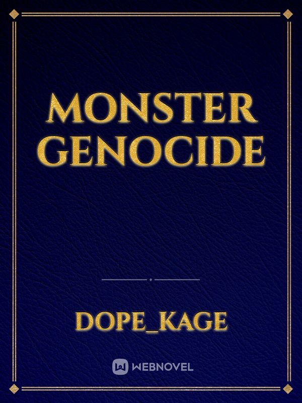 Monster genocide