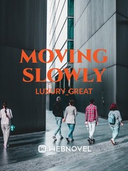 MOVING SLOWLY Book