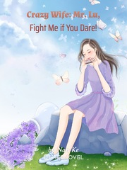 Crazy Wife: Mr. Lu, Fight Me if You Dare! Book