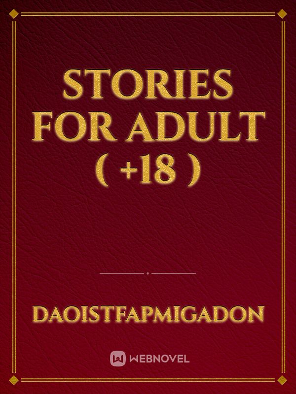 Stories for Adult ( +18 )