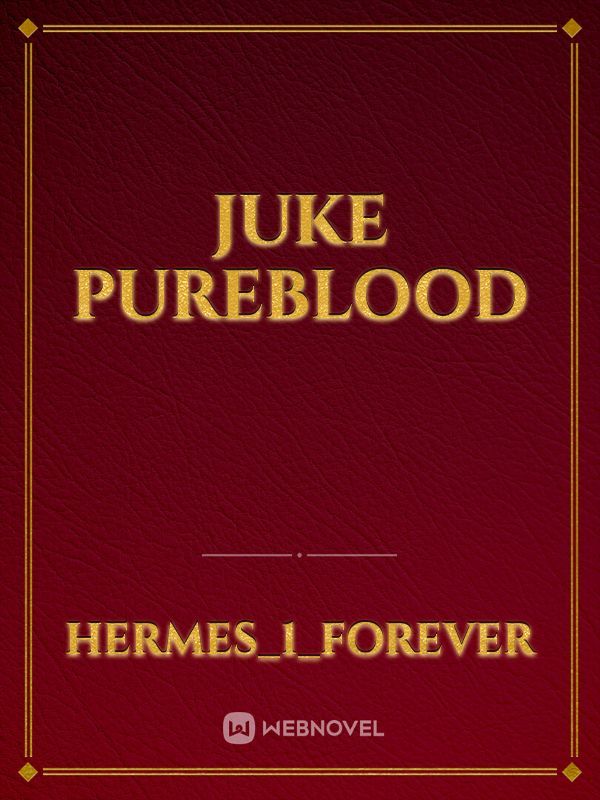 Juke Pureblood