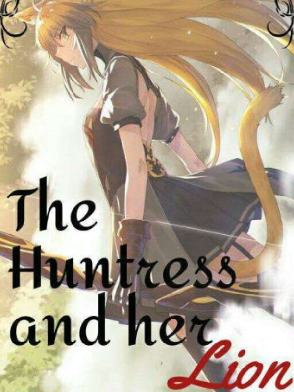 The Huntress and her Lion