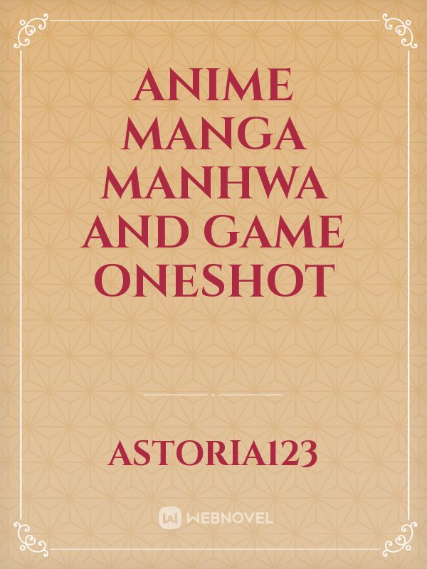 anime manga manhwa and game oneshot Book