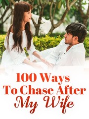 100 Ways To Chase After My Wife Book