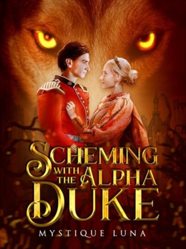 Scheming With The Alpha Duke
