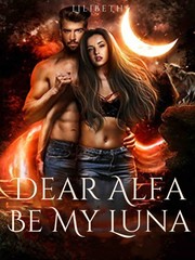 Dear Alfa, Be My Luna! Book