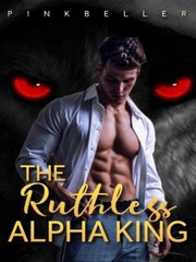 The Ruthless Alpha King Book