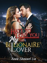 Hate To Love You My Billionaire Lover Book