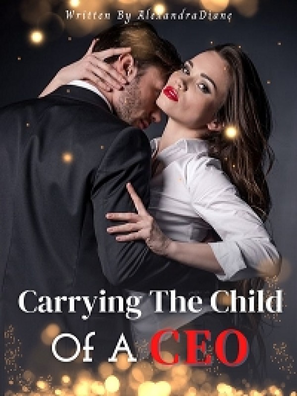 Carrying The Child Of A CEO