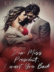 Dear Miss President, I Want You Back Book